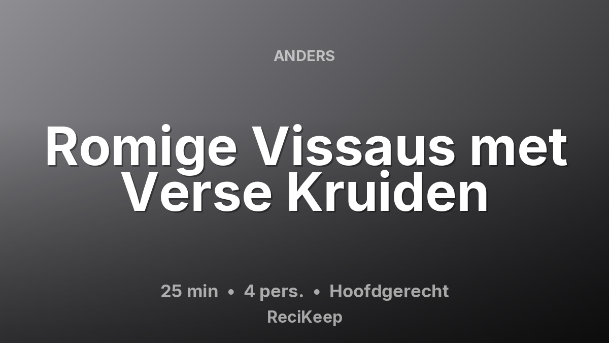 Receptkaart Romige Vissaus met Verse Kruiden – Hoofdgerecht