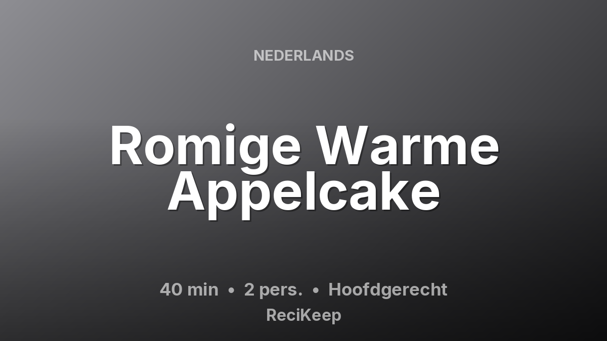 Receptkaart Romige Warme Appelcake – Hoofdgerecht