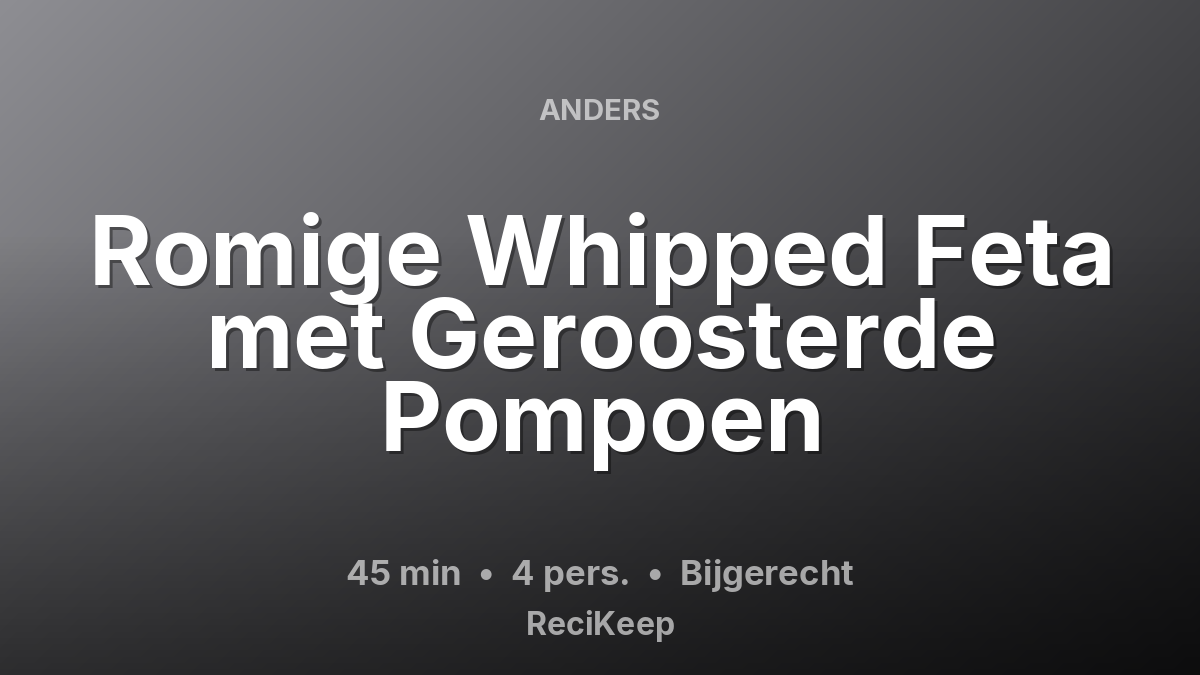 Receptkaart Romige Whipped Feta met Geroosterde Pompoen – Bijgerecht