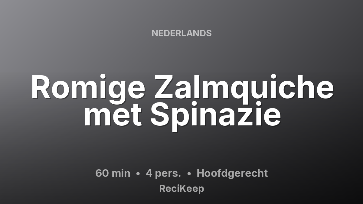 Receptkaart Romige Zalmquiche met Spinazie – Hoofdgerecht