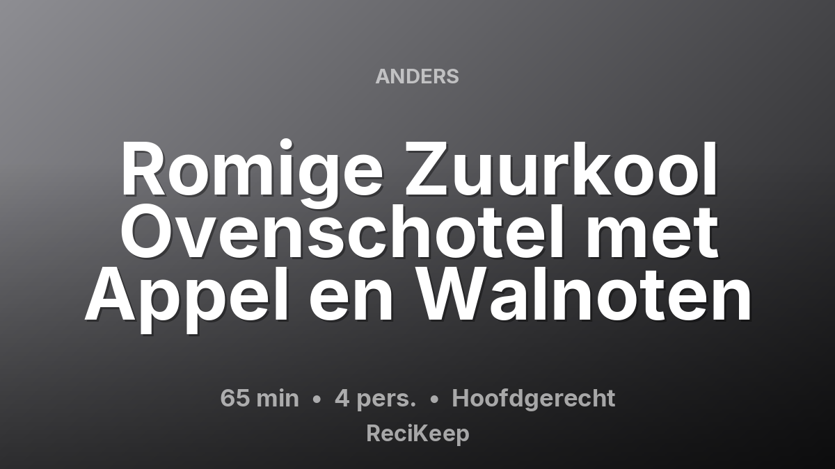 Receptkaart Romige Zuurkool Ovenschotel met Appel en Walnoten – Hoofdgerecht