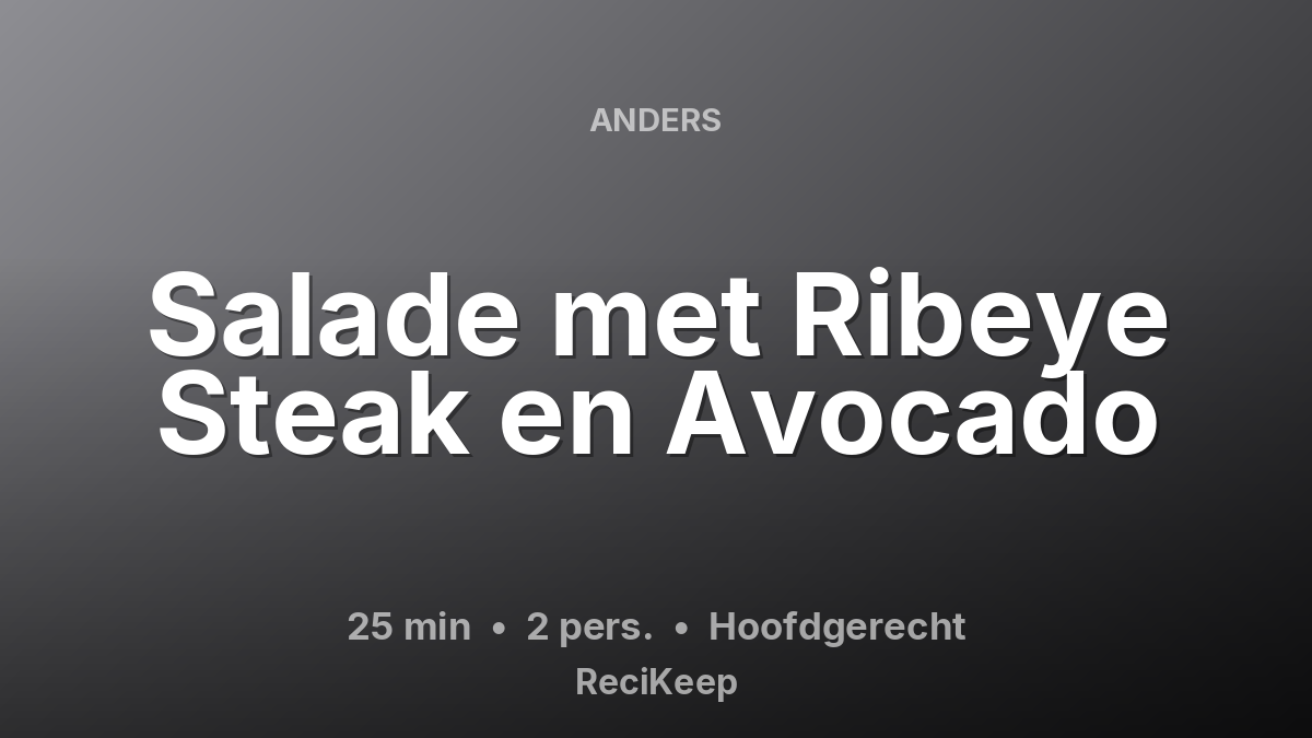 Receptkaart Salade met Ribeye Steak en Avocado – Hoofdgerecht