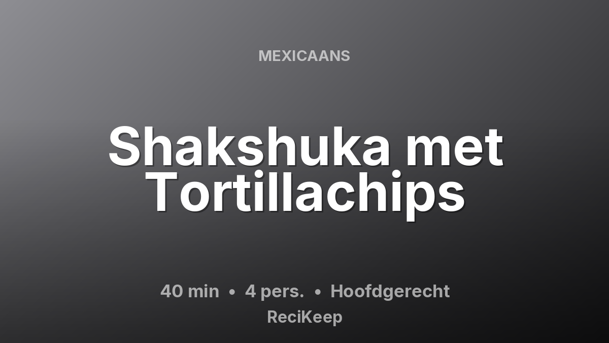 Receptkaart Shakshuka met Tortillachips – Hoofdgerecht