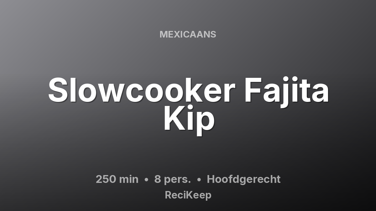 Receptkaart Slowcooker Fajita Kip – Hoofdgerecht