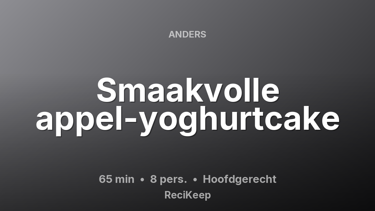 Receptkaart Smaakvolle appel-yoghurtcake – Hoofdgerecht
