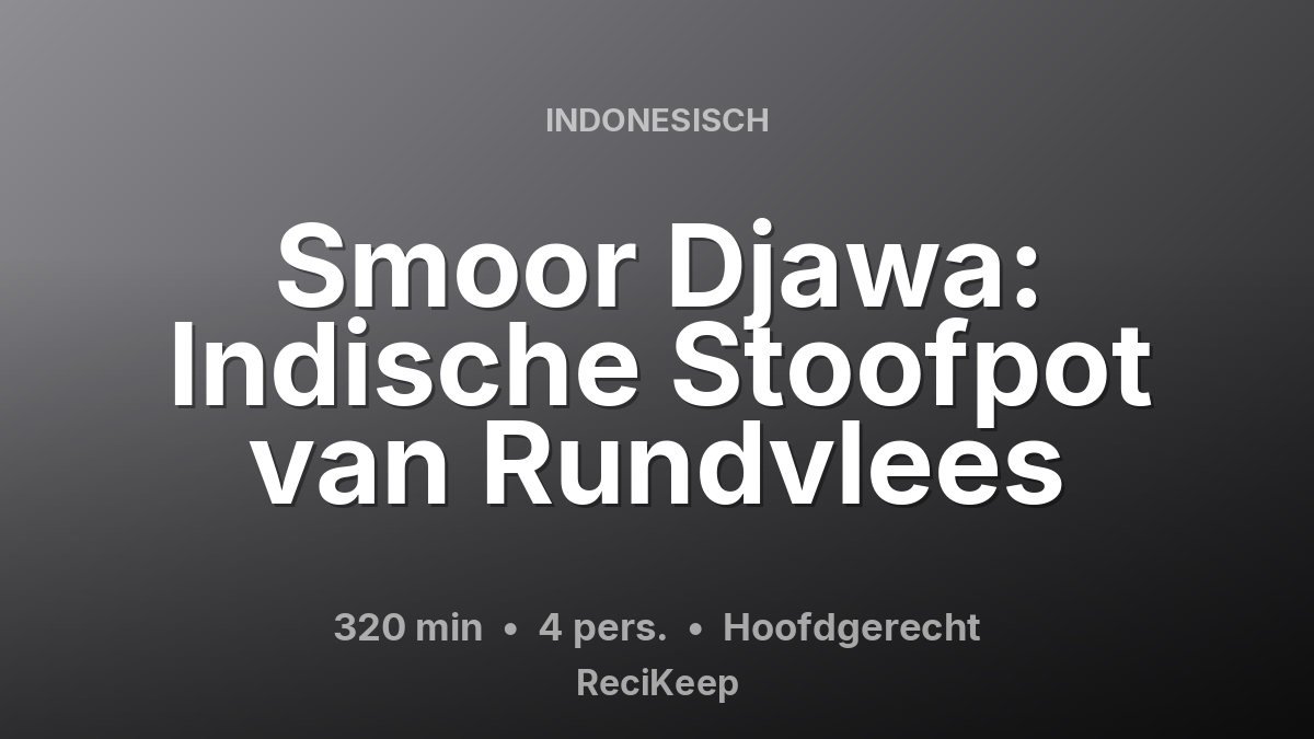 Receptkaart Smoor Djawa: Indische Stoofpot van Rundvlees – Hoofdgerecht