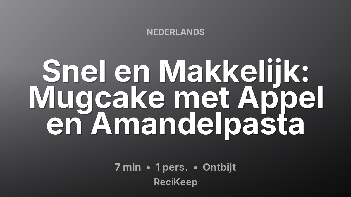 Receptkaart Snel en Makkelijk: Mugcake met Appel en Amandelpasta – Ontbijt