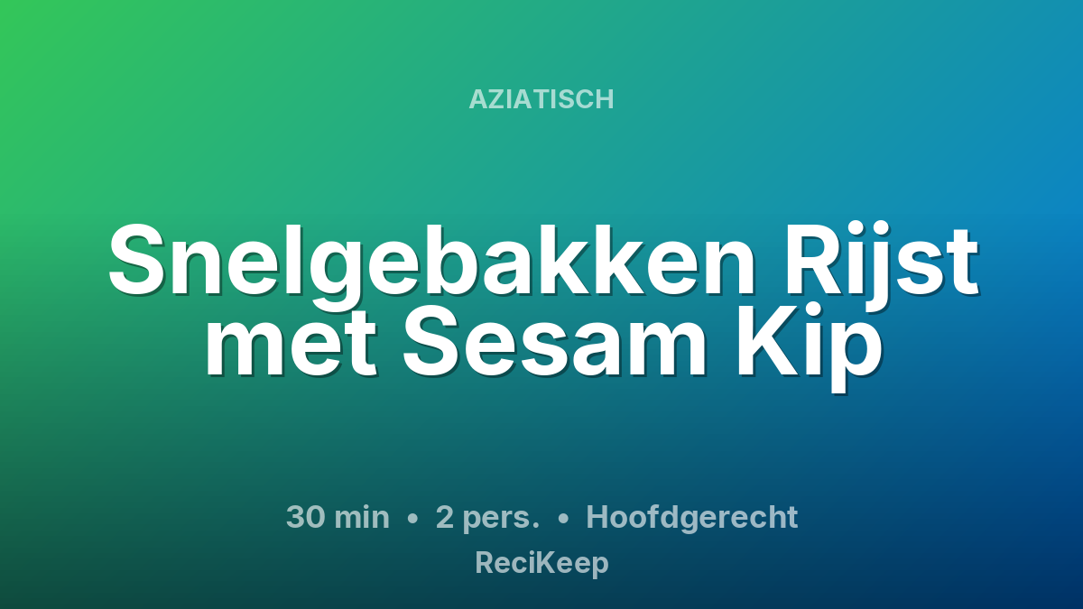 Receptkaart Snelgebakken Rijst met Sesam Kip – Hoofdgerecht