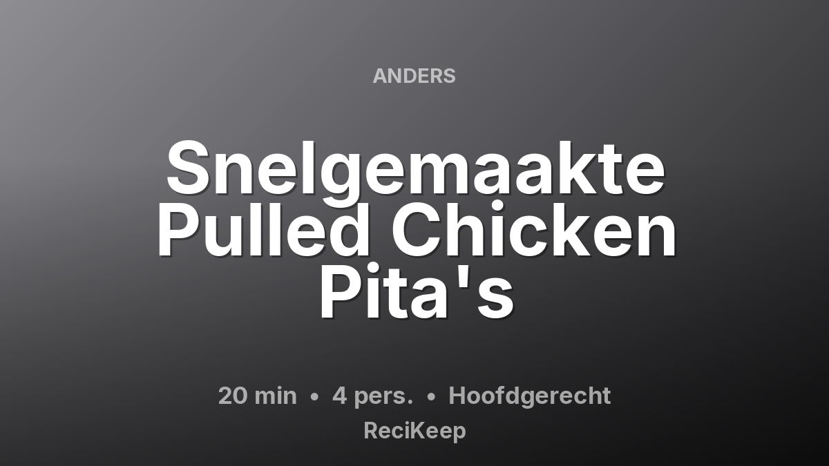 Receptkaart Snelgemaakte Pulled Chicken Pita's – Hoofdgerecht