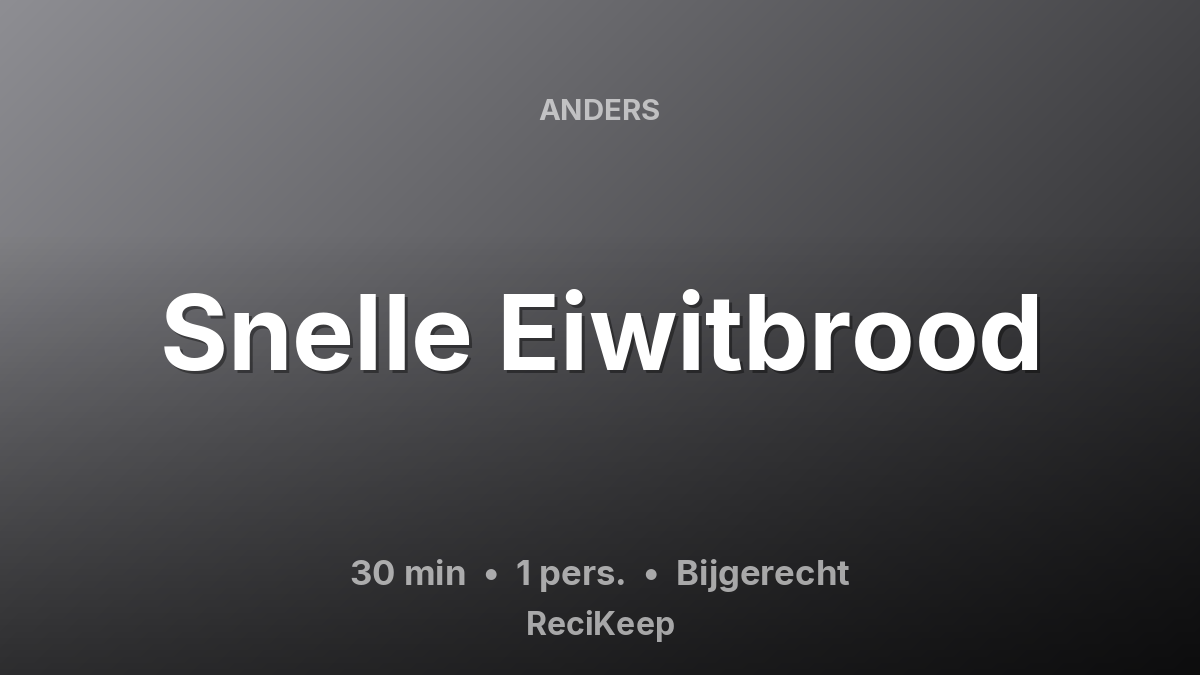Receptkaart Snelle Eiwitbrood – Bijgerecht