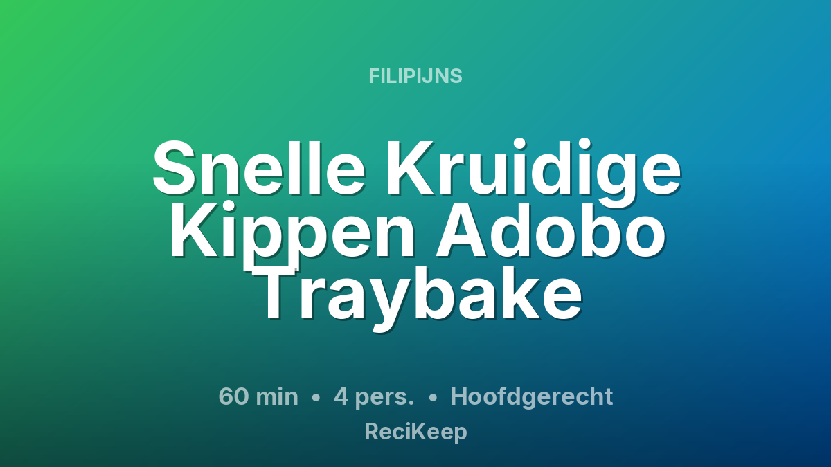 Receptkaart Snelle Kruidige Kippen Adobo Traybake – Hoofdgerecht
