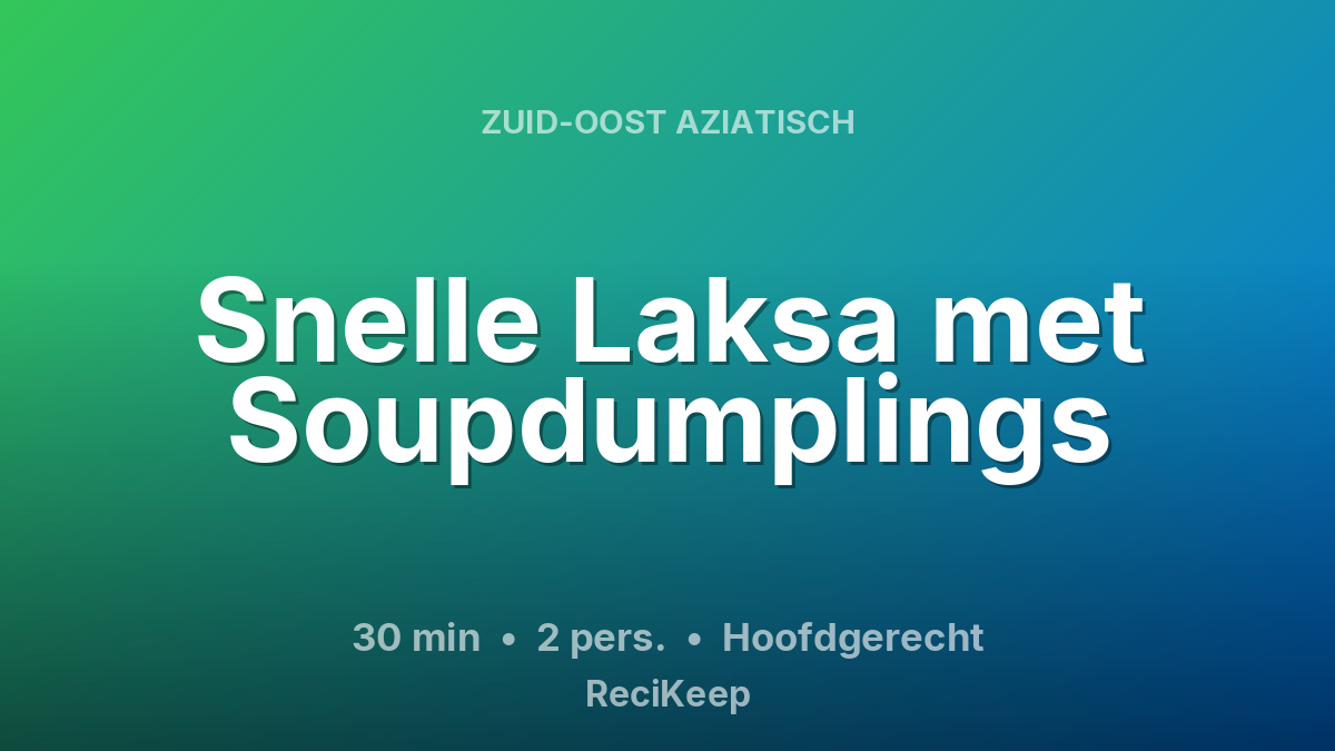 Receptkaart Snelle Laksa met Soupdumplings – Hoofdgerecht