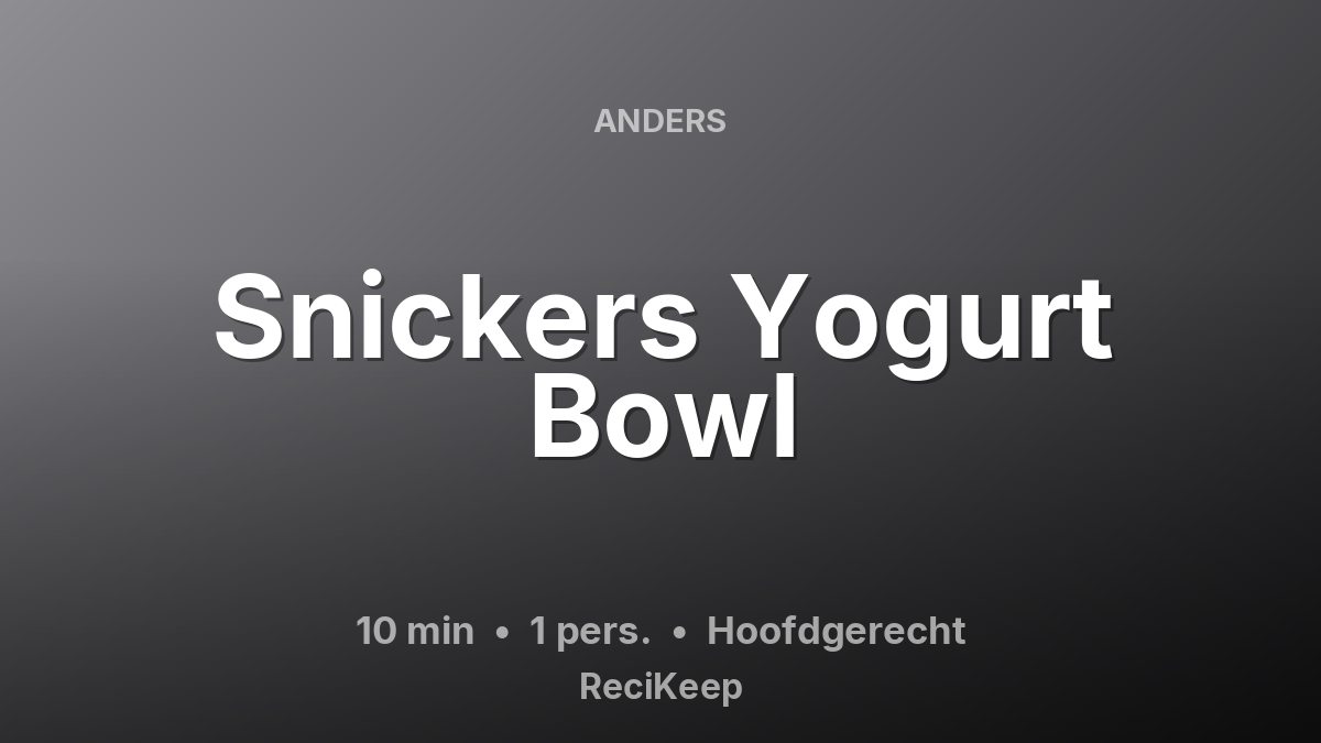 Receptkaart Snickers Yogurt Bowl – Hoofdgerecht