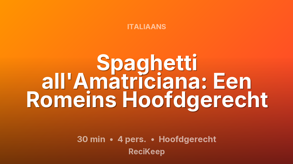Receptkaart Spaghetti all'Amatriciana: Een Romeins Hoofdgerecht – Hoofdgerecht