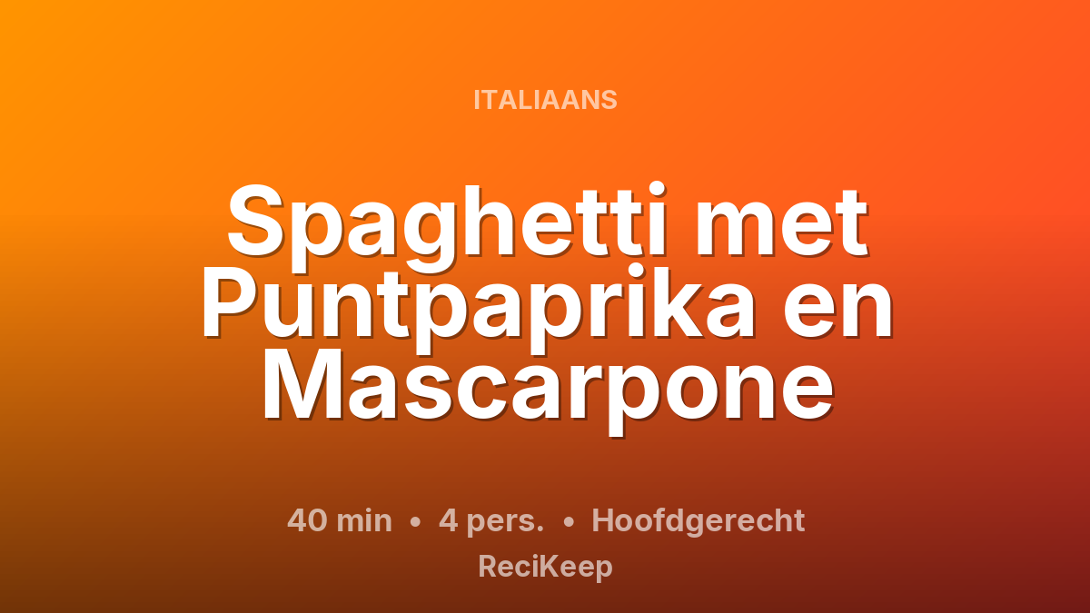 Receptkaart Spaghetti met Puntpaprika en Mascarpone – Hoofdgerecht