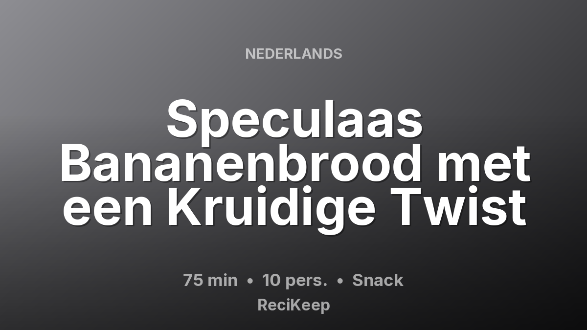 Receptkaart Speculaas Bananenbrood met een Kruidige Twist – Snack