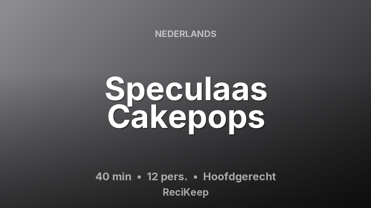 Receptkaart Speculaas Cakepops – Hoofdgerecht