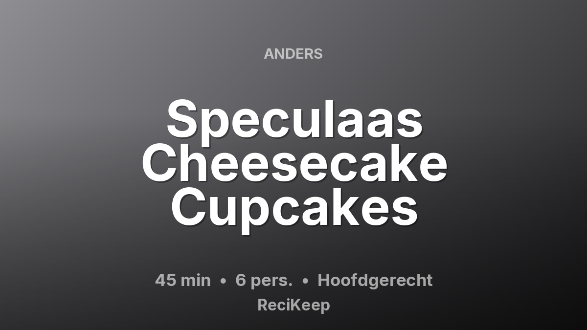 Receptkaart Speculaas Cheesecake Cupcakes – Hoofdgerecht