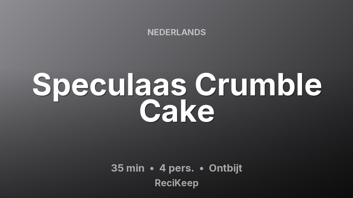 Receptkaart Speculaas Crumble Cake – Ontbijt