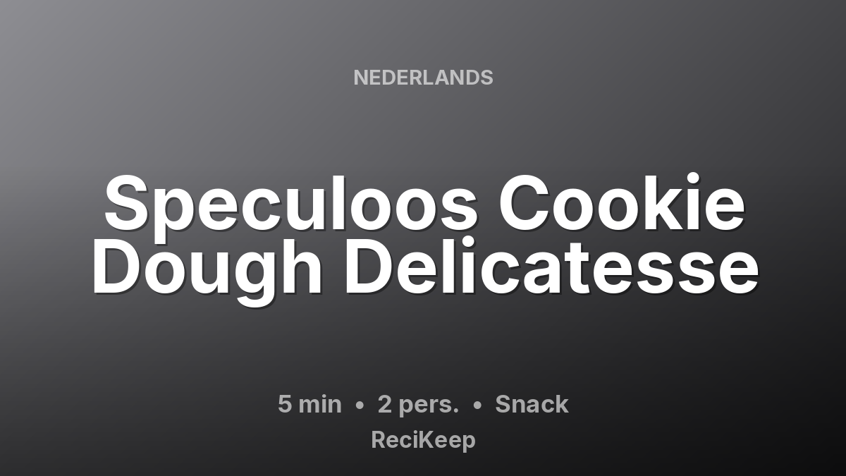 Receptkaart Speculoos Cookie Dough Delicatesse – Snack