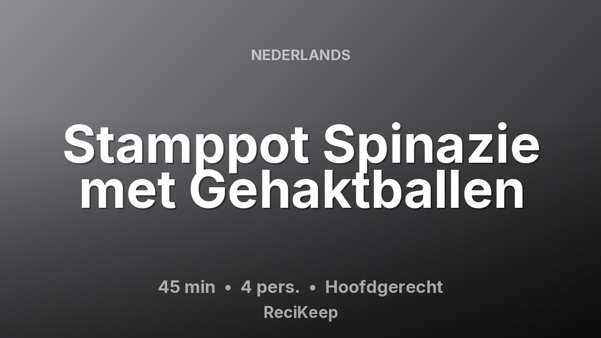 Receptkaart Stamppot Spinazie met Gehaktballen – Hoofdgerecht