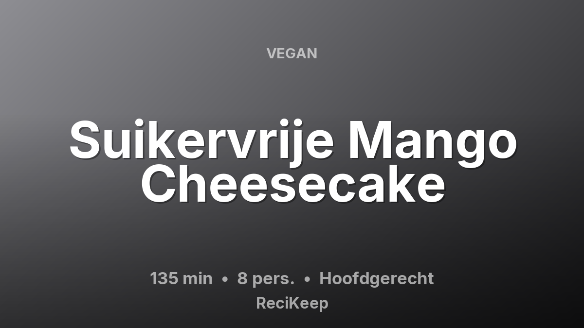 Receptkaart Suikervrije Mango Cheesecake – Hoofdgerecht
