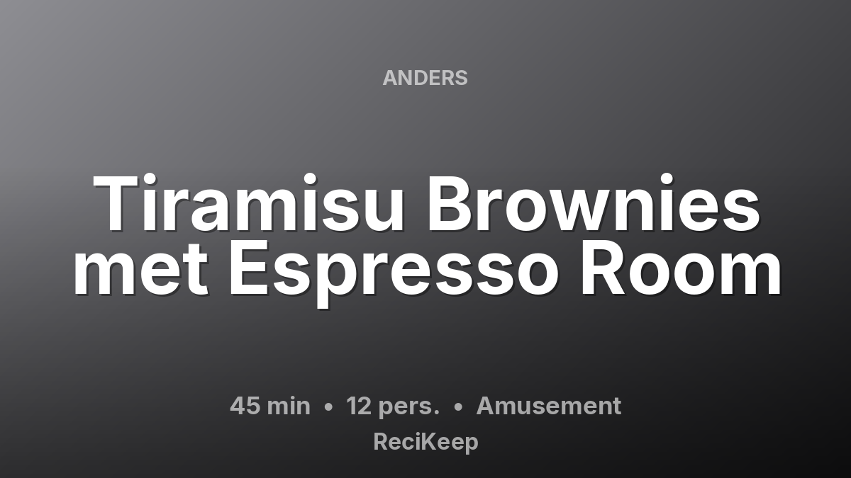Receptkaart Tiramisu Brownies met Espresso Room – Amusement