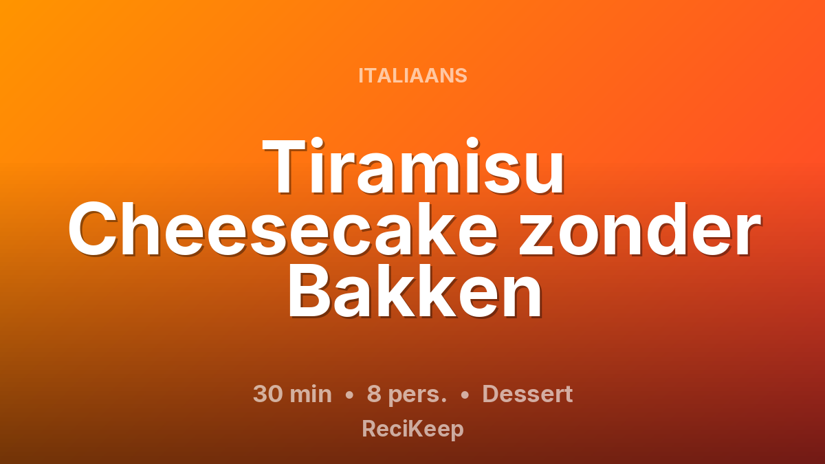 Receptkaart Tiramisu Cheesecake zonder Bakken – Dessert