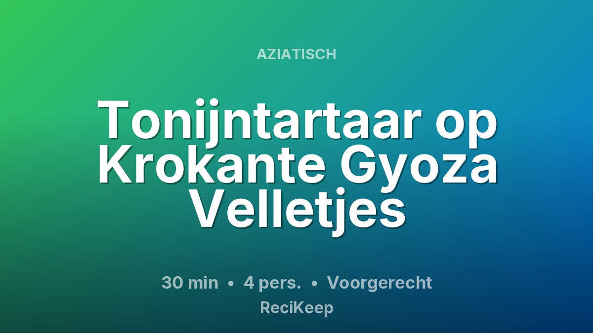 Receptkaart Tonijntartaar op Krokante Gyoza Velletjes – Voorgerecht