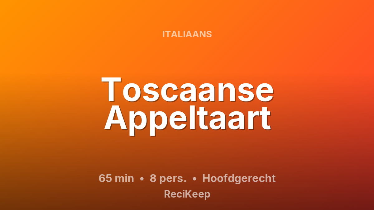 Receptkaart Toscaanse Appeltaart – Hoofdgerecht