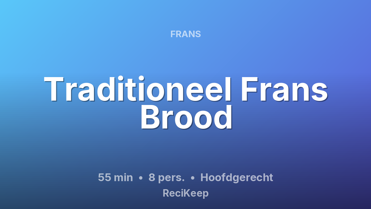 Receptkaart Traditioneel Frans Brood – Hoofdgerecht