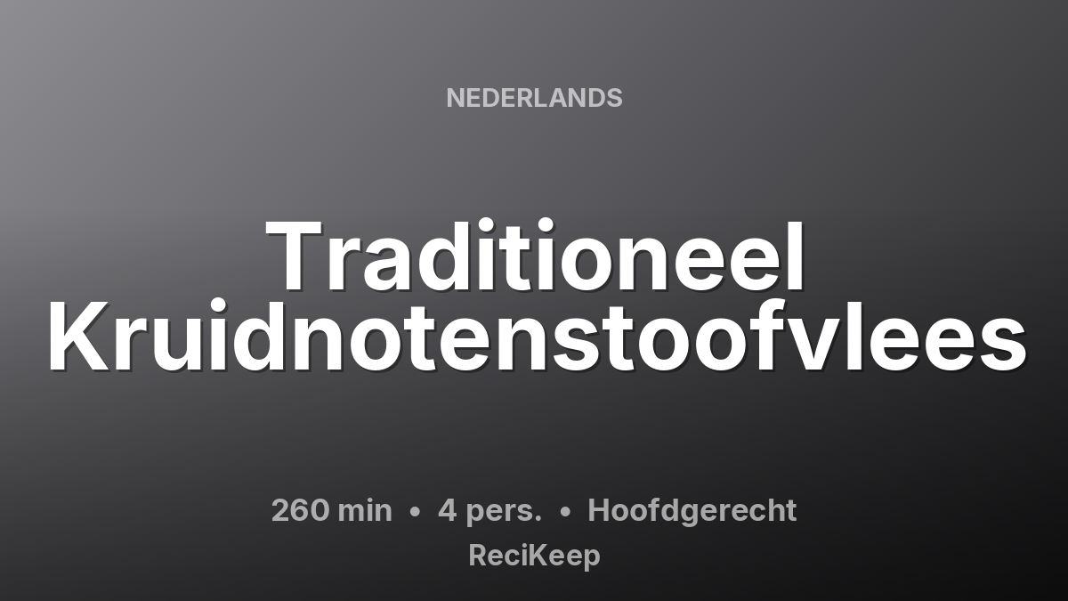 Receptkaart Traditioneel Kruidnotenstoofvlees – Hoofdgerecht