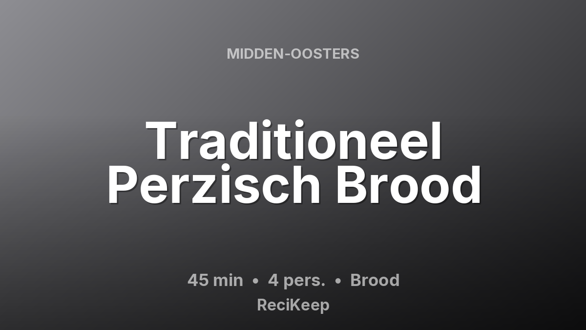 Receptkaart Traditioneel Perzisch Brood – Brood