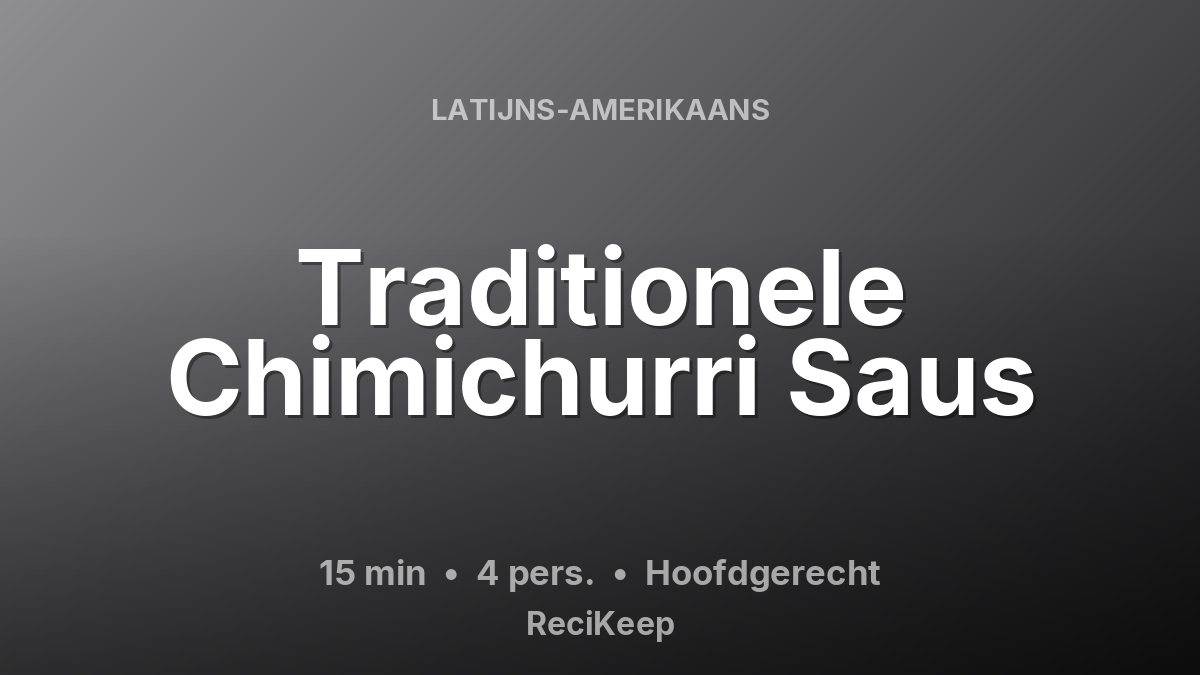 Receptkaart Traditionele Chimichurri Saus – Hoofdgerecht