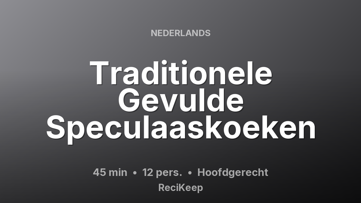 Receptkaart Traditionele Gevulde Speculaaskoeken – Hoofdgerecht
