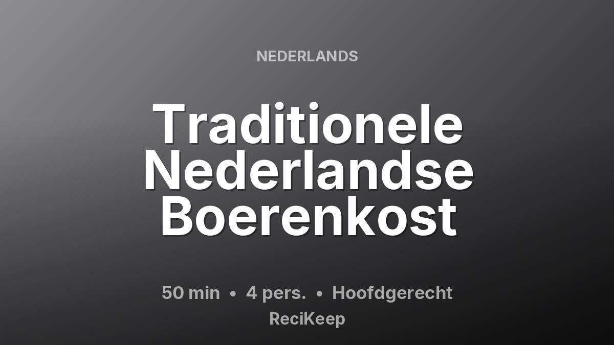Receptkaart Traditionele Nederlandse Boerenkost – Hoofdgerecht