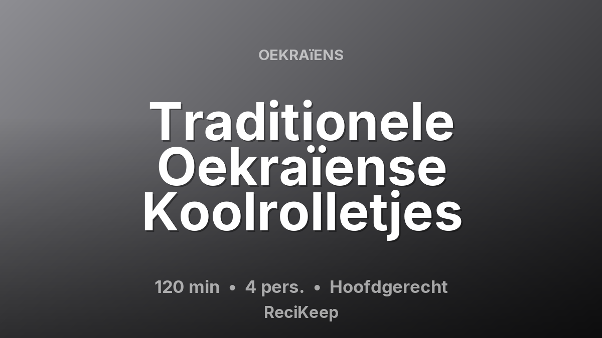 Receptkaart Traditionele Oekraïense Koolrolletjes – Hoofdgerecht