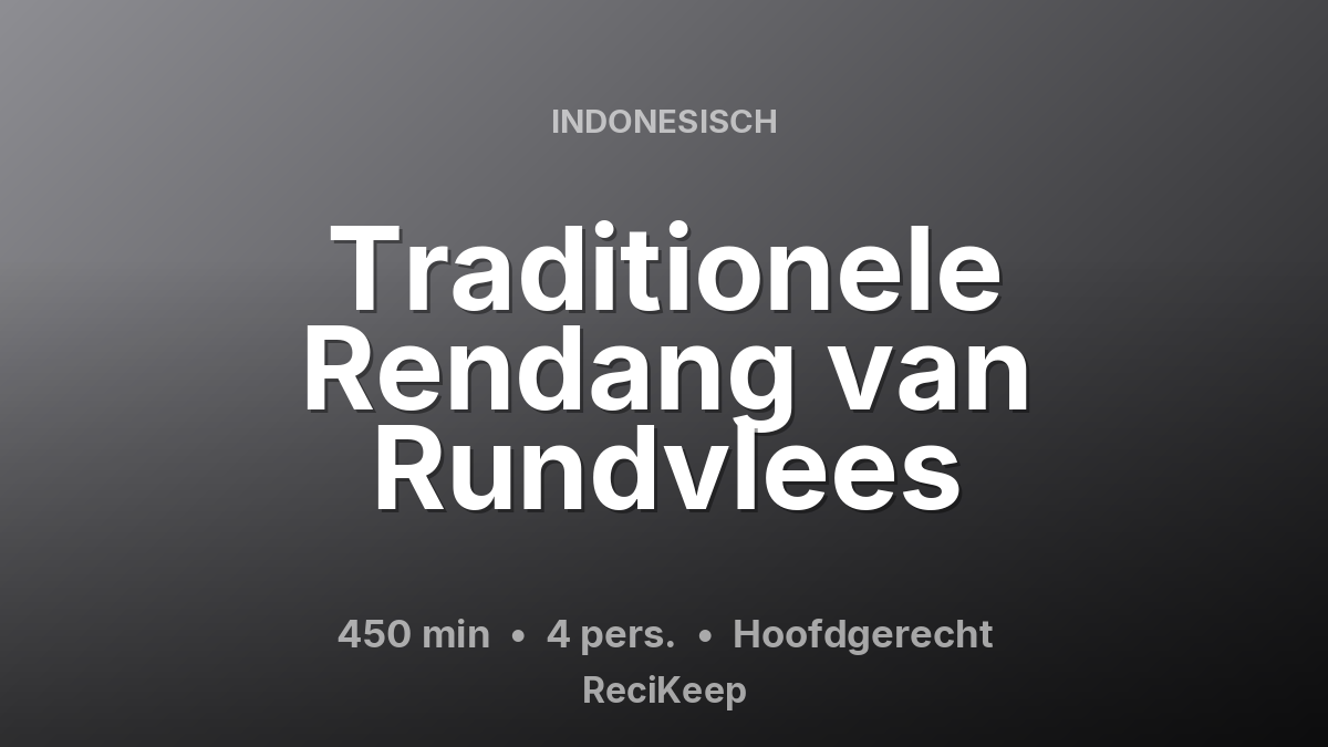 Receptkaart Traditionele Rendang van Rundvlees – Hoofdgerecht