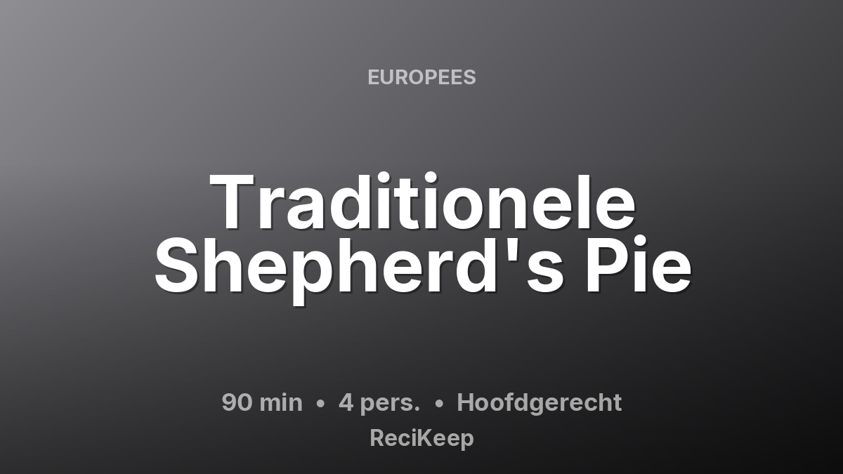 Receptkaart Traditionele Shepherd's Pie – Hoofdgerecht