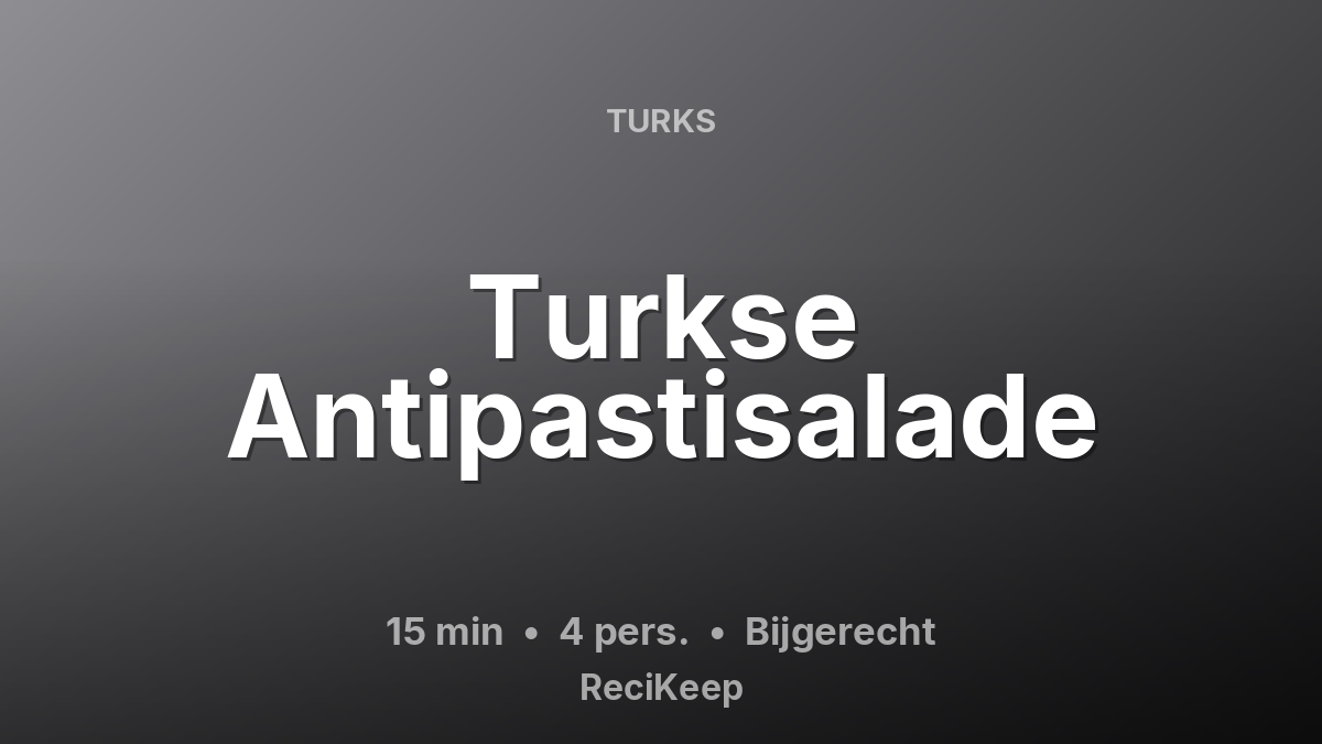 Receptkaart Turkse Antipastisalade – Bijgerecht