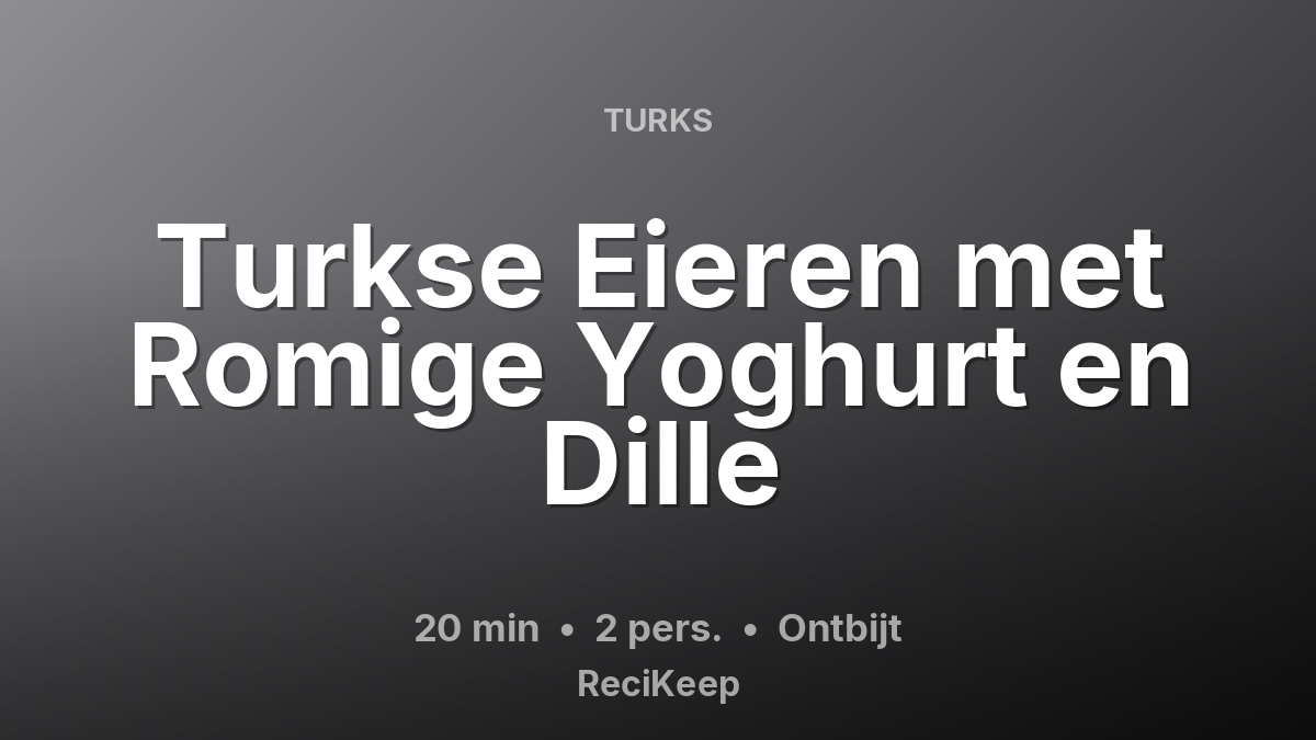 Receptkaart Turkse Eieren met Romige Yoghurt en Dille – Ontbijt