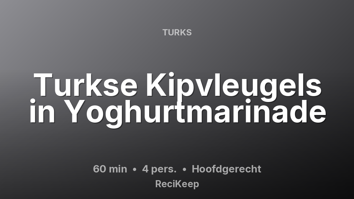 Receptkaart Turkse Kipvleugels in Yoghurtmarinade – Hoofdgerecht