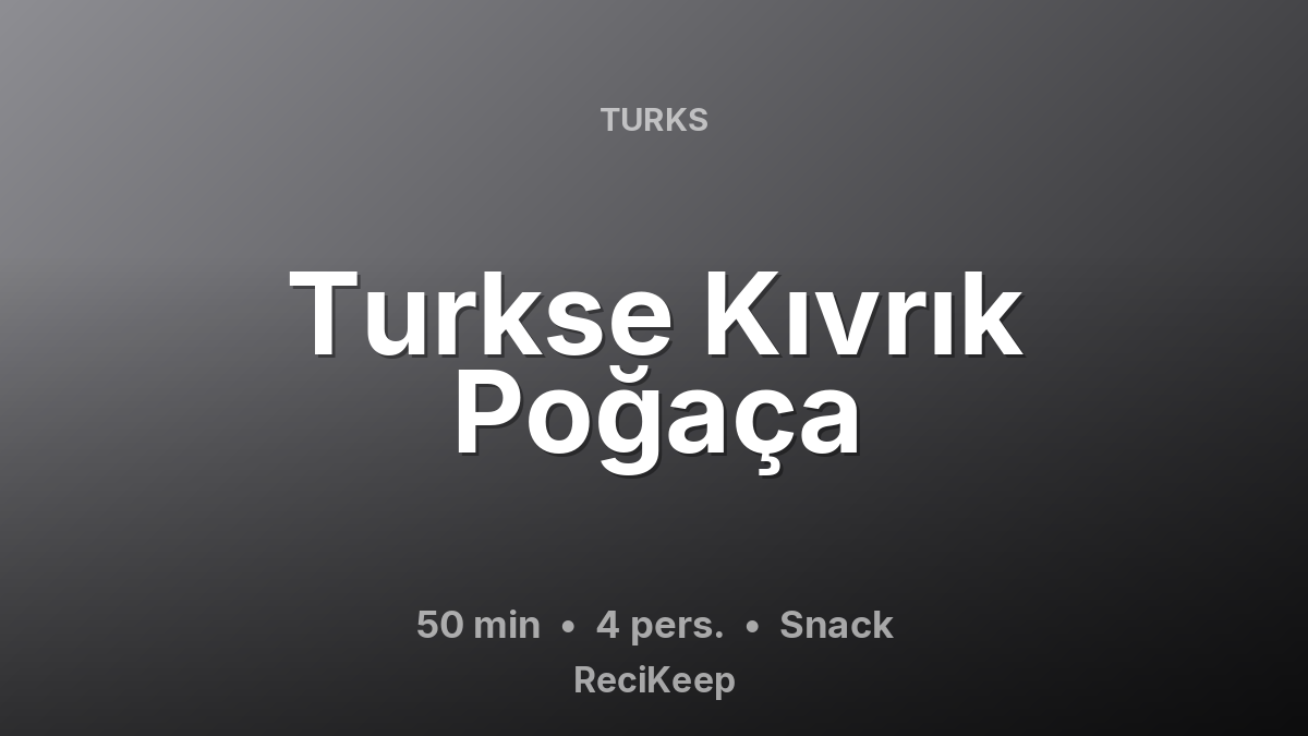 Receptkaart Turkse Kıvrık Poğaça – Snack