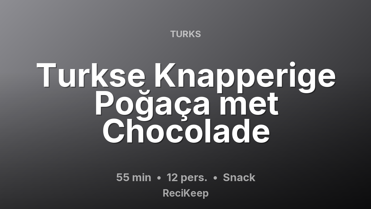 Receptkaart Turkse Knapperige Poğaça met Chocolade – Snack