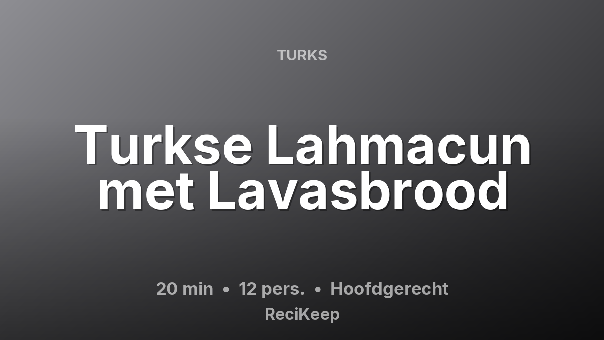 Receptkaart Turkse Lahmacun met Lavasbrood – Hoofdgerecht