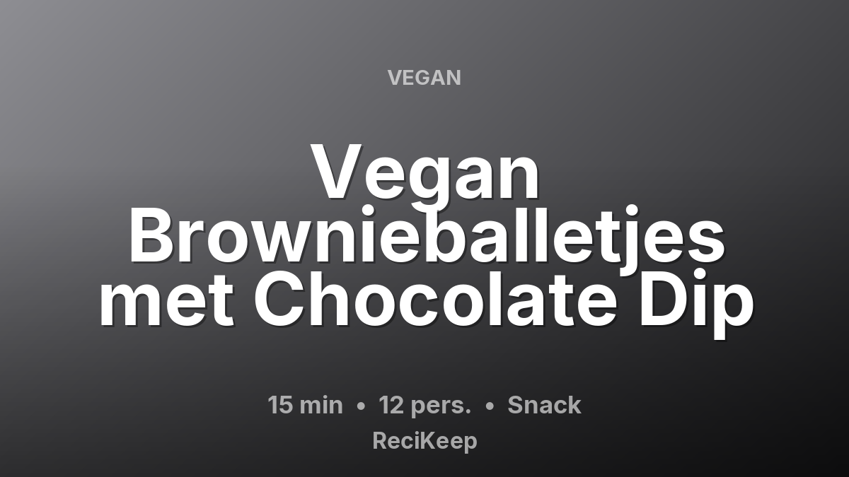 Receptkaart Vegan Brownieballetjes met Chocolate Dip – Snack