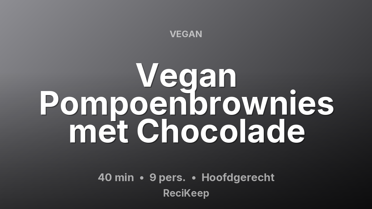 Receptkaart Vegan Pompoenbrownies met Chocolade – Hoofdgerecht