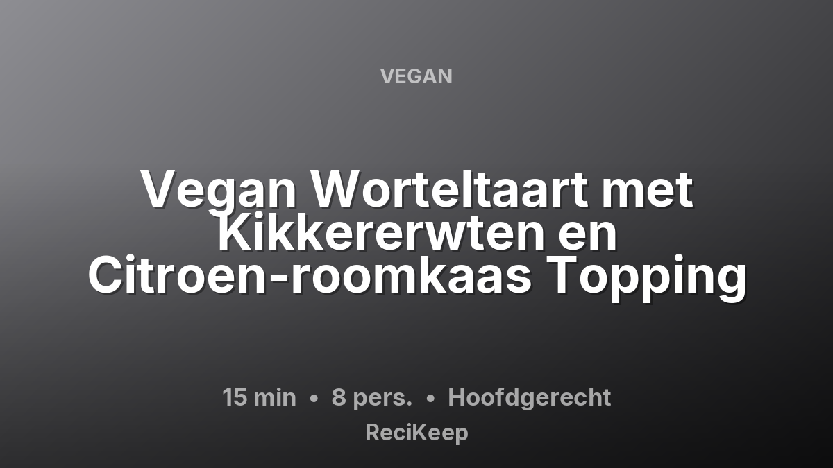 Receptkaart Vegan Worteltaart met Kikkererwten en Citroen-roomkaas Topping – Hoofdgerecht