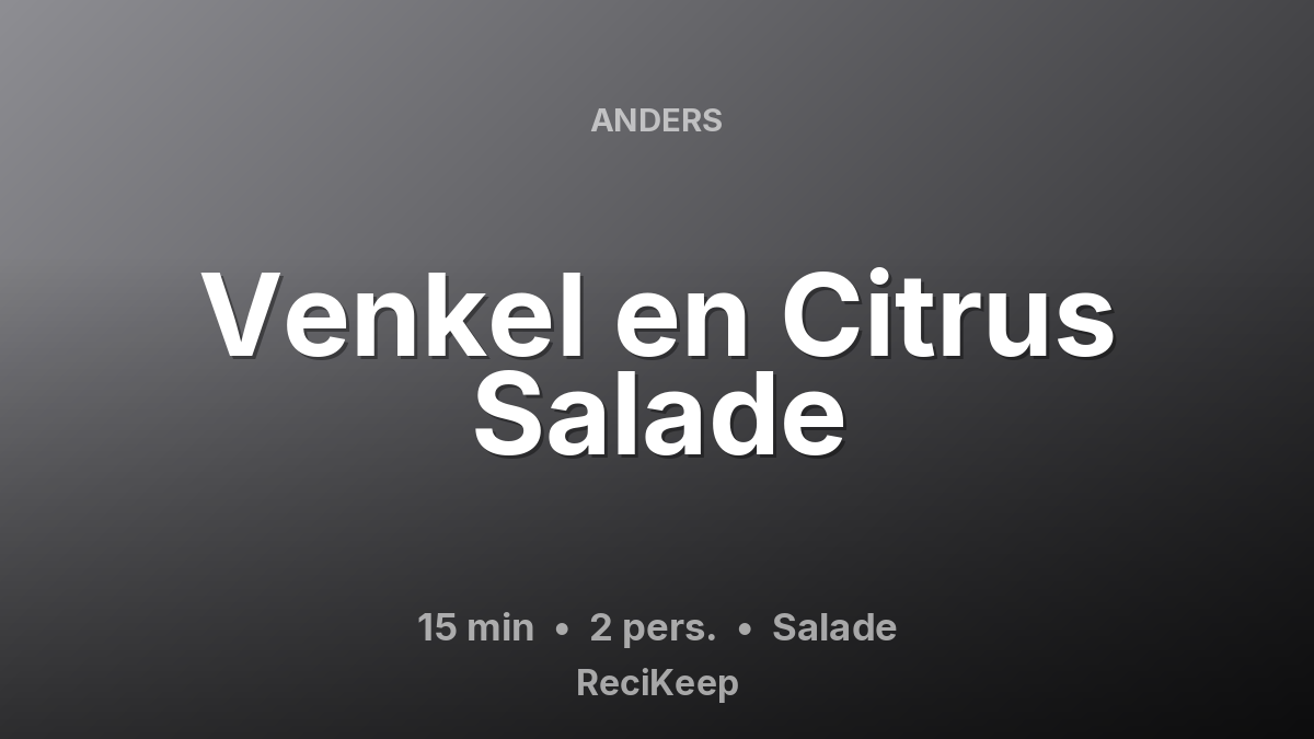 Receptkaart Venkel en Citrus Salade – Salade
