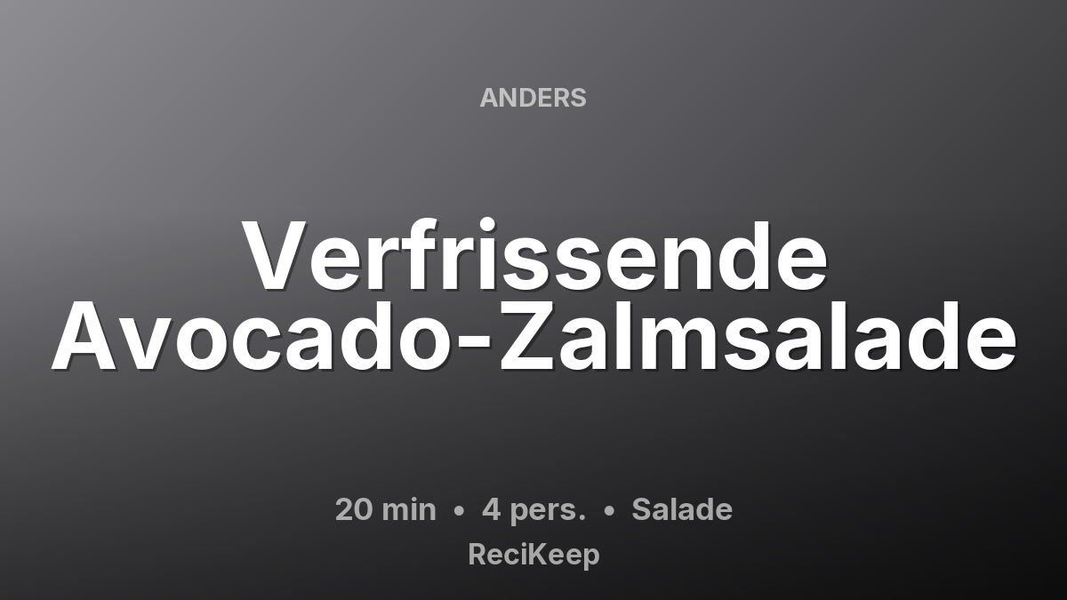 Receptkaart Verfrissende Avocado-Zalmsalade – Salade